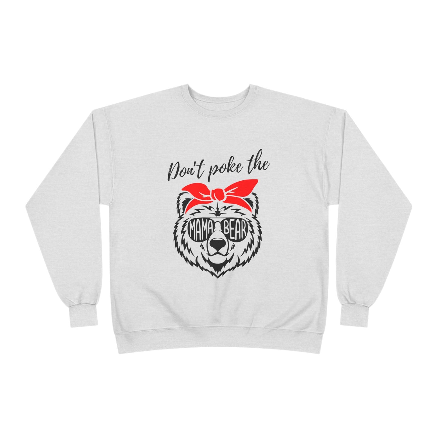 Don't Poke Mama Bear Crewneck Sweatshirt