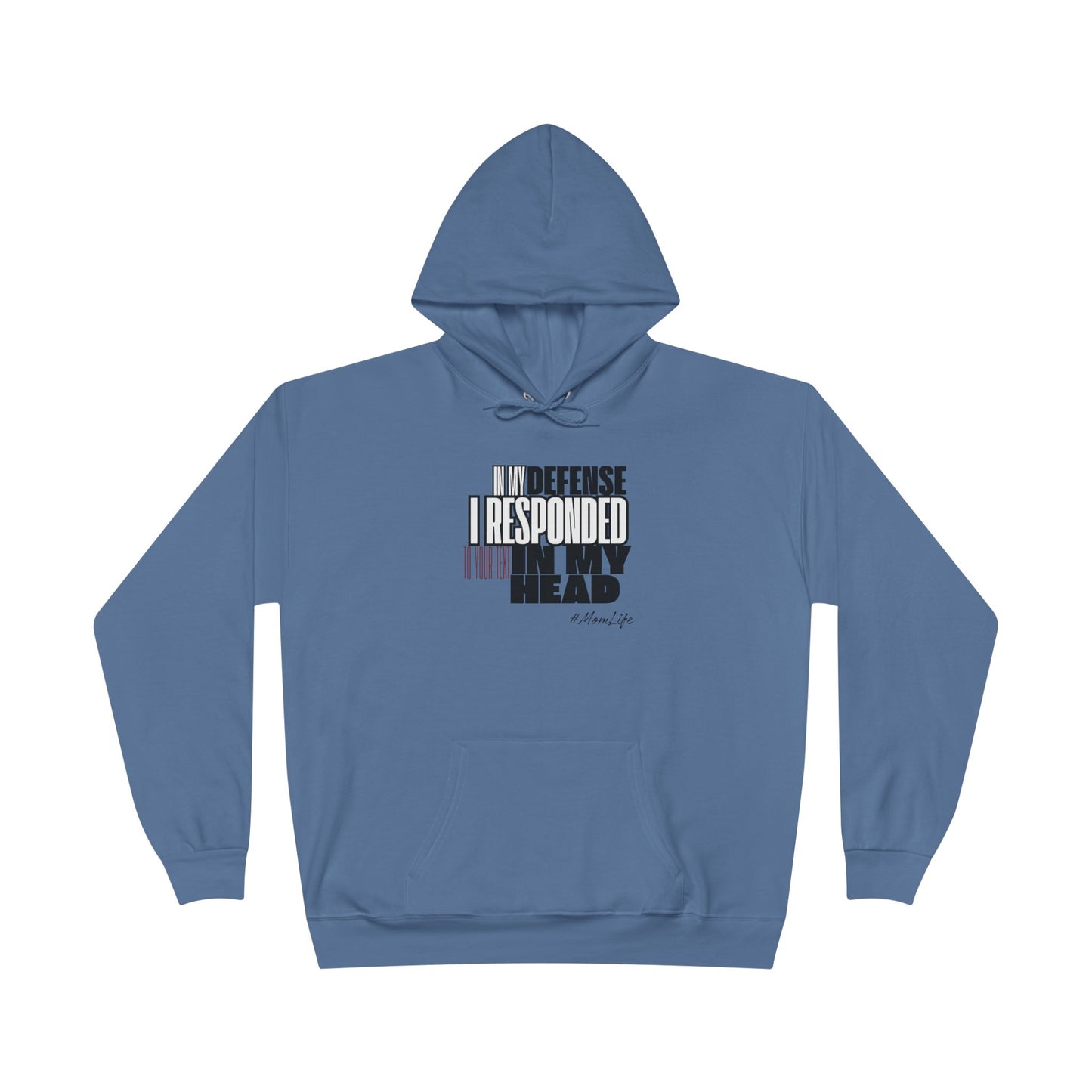 “In my defense- responded in head" Pullover Hoodie Sweatshirt