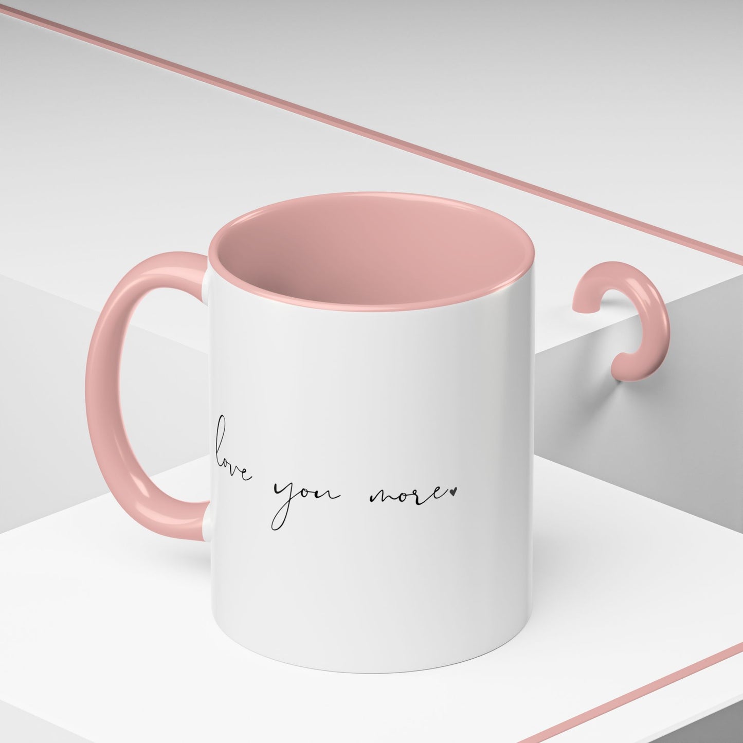 "Love You More" Mug (11oz)