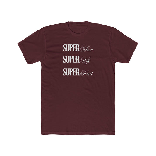 “Super Tired” Cotton Short Sleeve T-shirt