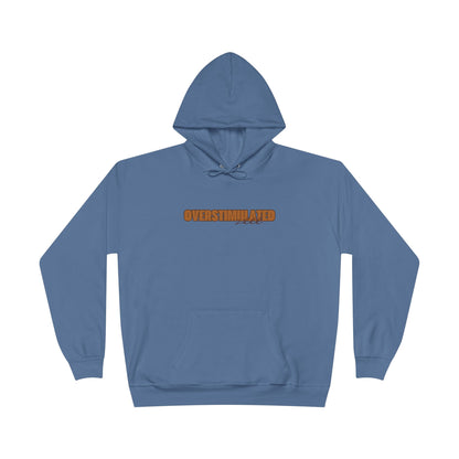 "Overstimulated - Shhh" Pullover Hoodie Sweatshirt