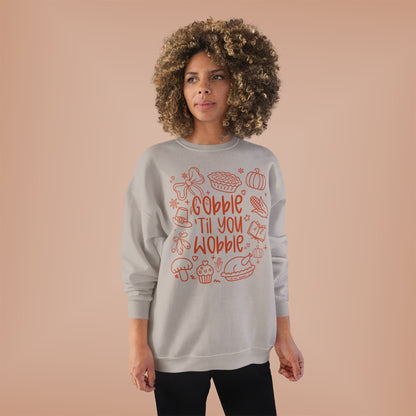 "Gobble til you Wobble" Crewneck Sweatshirt