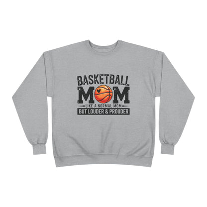 "Louder & Prouder" Basketball Mom Crewneck Sweatshirt