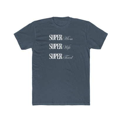 “Super Tired” Cotton Short Sleeve T-shirt
