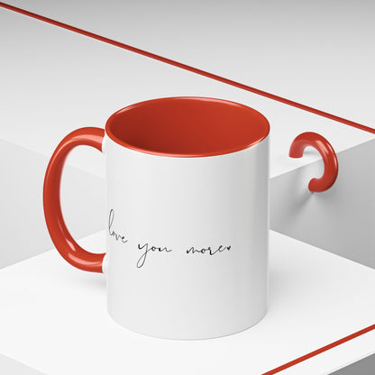 "Love You More" Mug (11oz)