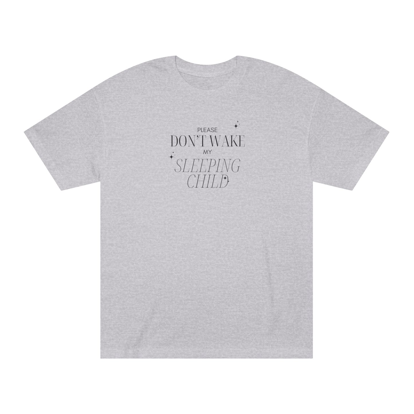 "Don't Wake Sleeping Child" Classic Tee