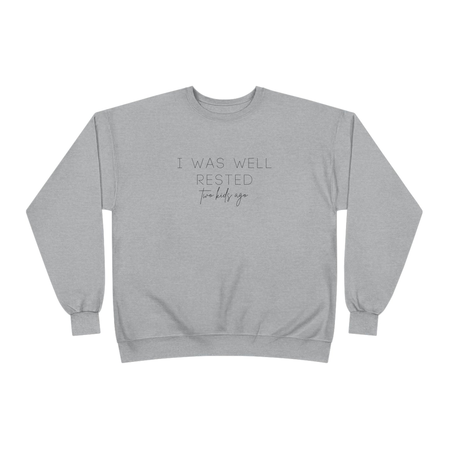 Personalized - "I Was Well Rested" Crewneck Sweatshirt