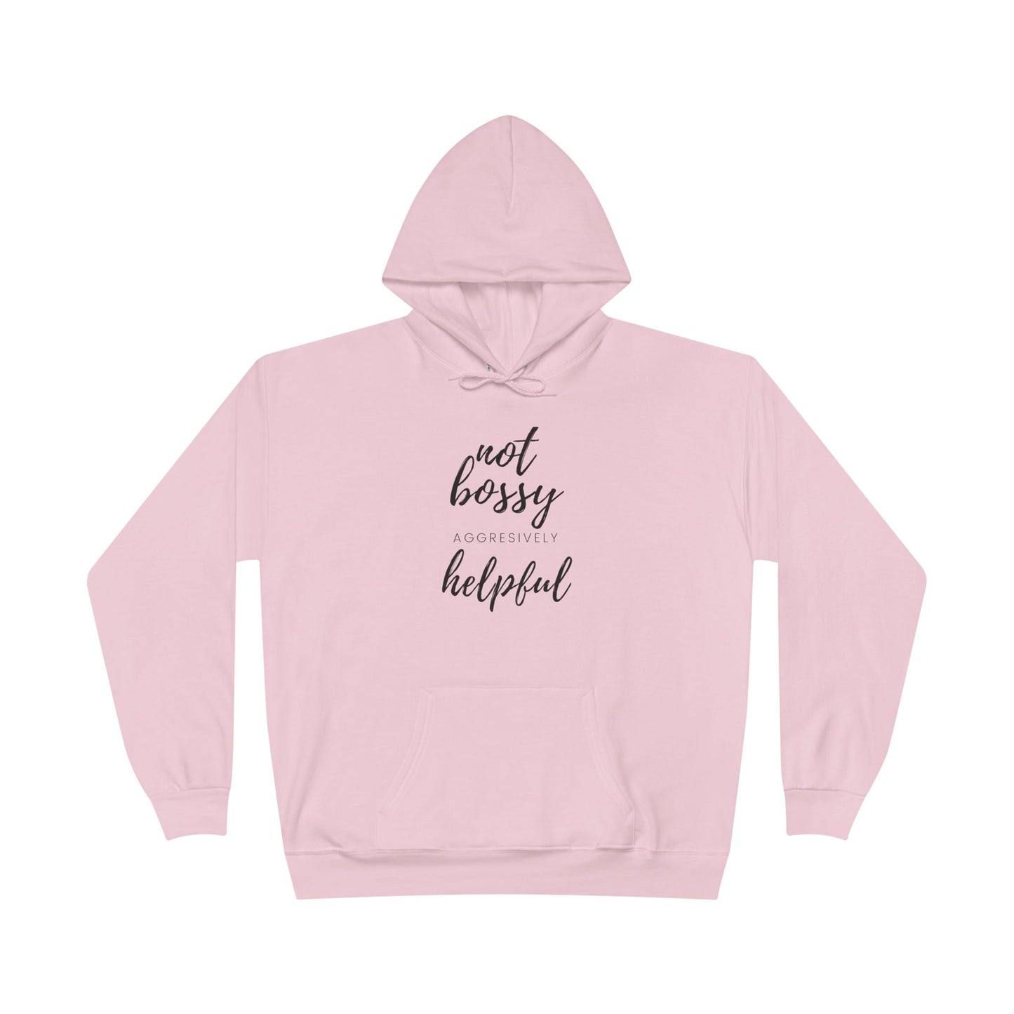 "Not Bossy-Helpful" Pullover Hoodie Sweatshirt