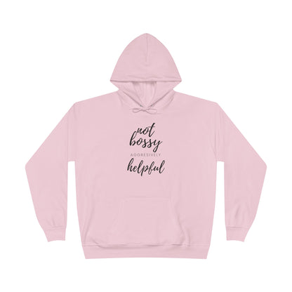 "Not Bossy-Helpful" Pullover Hoodie Sweatshirt