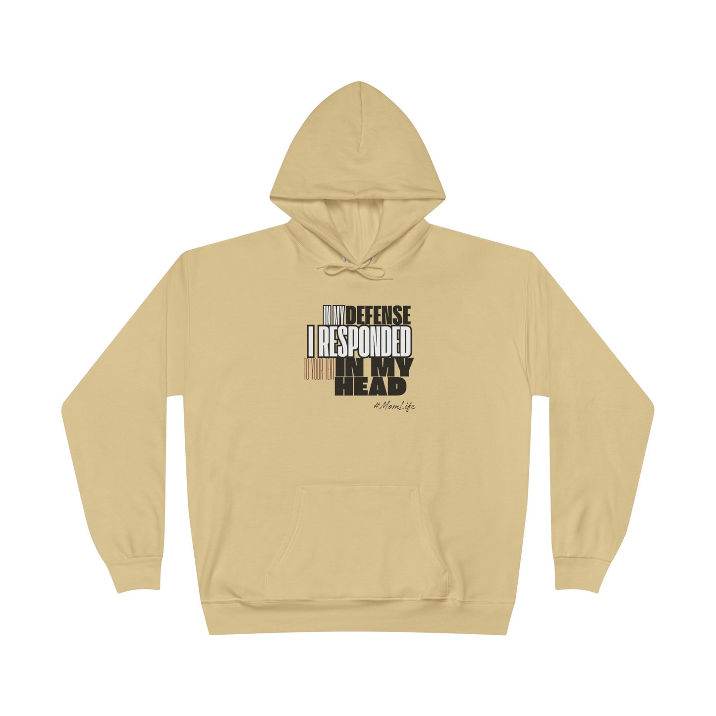 “In my defense- responded in head" Pullover Hoodie Sweatshirt