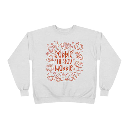 "Gobble til you Wobble" Crewneck Sweatshirt