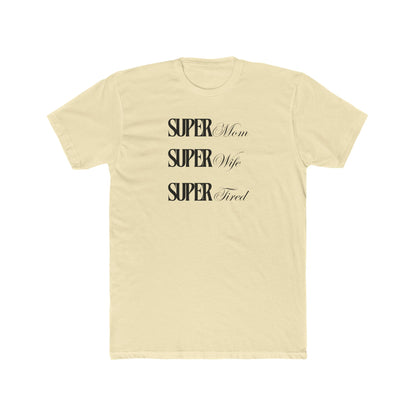 “Super Tired” Cotton Short Sleeve T-shirt