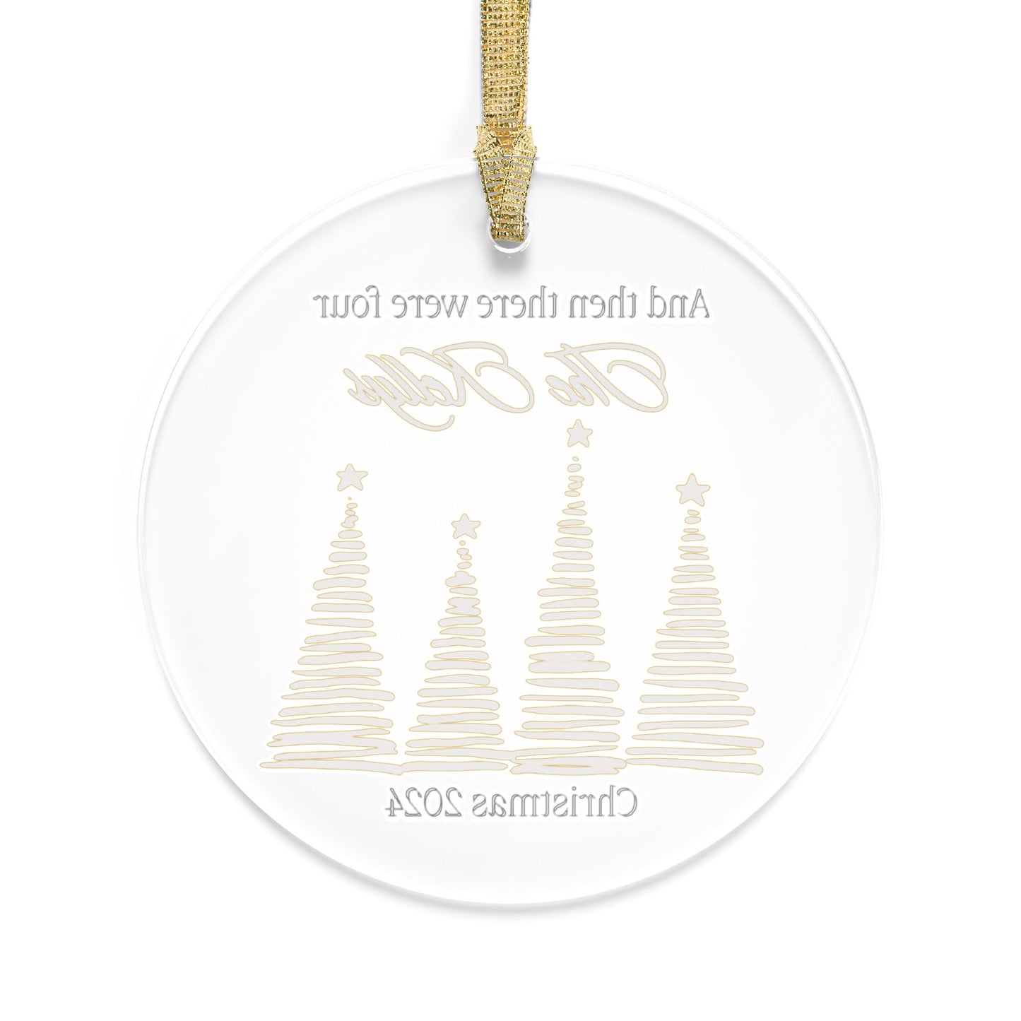 "There were 4 - gold trees" - Personalized Acrylic Ornament