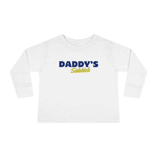 "Daddy's Sidekick" Long Sleeve Tee